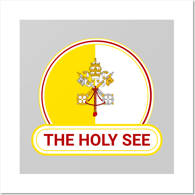 Vatican City - The Holy See Country Badge - The Holy See Flag Wall Art by Yesteeyear